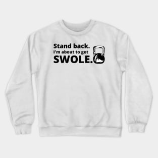 Feel the pump, get swole. Crewneck Sweatshirt